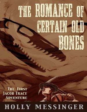 [Jacob Tracy 0.50] • The Romance of Certain Old Bones